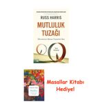 Mutluluk Tuzağı: Mücadeleyi Bırak Yaşamaya Bak + Masallar Kitabı
