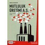 MUTLULUK ÜRETİMİ A. Ş. MÜŞTERİ İLİŞKİLERİ YÖNETİMİ (CRM) - ABDULLAH BOZGEYIK