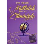 Mutluluk Zihninizde-Eva Viguer-Yediveren Yayınları