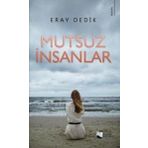Mutsuz İnsanlar - Eray Dedik - Karina Yayınevi