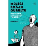 Müziği Boğan Gürültü - Güneş Ayas