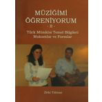Müziğimi Öğreniyorum 2: Türk Musikisi Temel Bilgiler Makamlar ve Formlar