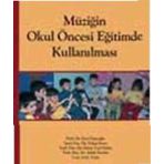 Müziğin Okul Öncesi Eğitimde Kullanılması - Esra Ömeroğlu Yard. Doç. Dr. Adalet Kandır Ayşe Turla Fatma Tezel Şahin yard ozlem ersoy