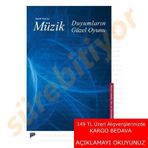 Müzik, Duyumların Güzel Oyunu - Semih Korucu