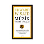 Müzik Üzerine Görüşler - Edward W. Said