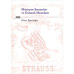 Müzisyen Strasusslar ve Osmanlı Hanedanı Eğecioğlu