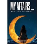 My Affairs: Money, Love & Happiness