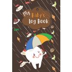 My Baby's Log Book: Easily Monitor Feeding Patterns, Sleep Times, Diapers, To-dos, and More with This Baby Tracker Journal. Great Gift for Nanny and mom