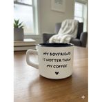 My Boyfrıend Is Hotter Than My Coffee Beyaz Venüs Kupa -Hediyelik Kupa Fincan Mug