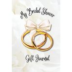 My Bridal Shower Gift Journal - White: A Keepsake Log Book to Record Presents for the Bride-to Be | 6x9in 110 pages | Perfect for Thank You Card Planning