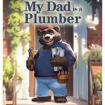My Dad is a Plumber