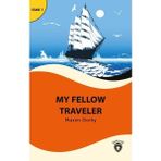 My Fellow Traveler - Stage 1 - Alıştırma ve Sözlük İlaveli Dorlion Yayınları