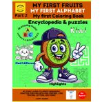 My first alphabet. My first fruits. My first coloring book & puzzles. PART 2: My First Learn-to-Write Workbook: Practice for Kids with Pen Control, Line Tracing, Letters, and More! Highlights