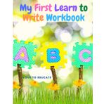 My First Learn to Write Workbook Practice for Kids with Pen Control, Line Tracing, Letters, and More!