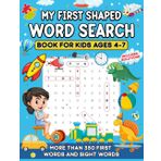 My First Shaped Word Search for Kids Ages 4-7| More Than 350 First Words And Sight Words| Includes Solutions: Makes A Perfect Gift of Learning for Kids