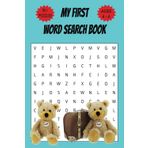 MY FIRST WORD SEARCH BOOK: Word Search for ages 4 to 6 with Easy to Read Print about Numbers, Colors, Animals and More | 6x9 inches, 110 pages | 50+ ... Ideal as a Gift, Learning or for Rainy Days!