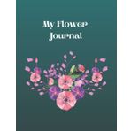 My Flower Journal