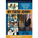 My Friend Johnny: The Last 20 Years of a Beautiful Life with Johnny Carson and Friends