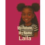My Future, My Name: Laila (My Name, My Future: Community Helpers Coloring Books)