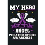 My Hero Is Now My Angel Pediatric Stroke Purple Ribbon Cloud: Notebook Planner - 6x9 inch Daily Planner Journal, To Do List Notebook, Daily Organizer, 114 Pages