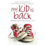 My Kid is Back: Empowering Parents to Beat Anorexia Nervosa by Alexander, June, Le Grange, Daniel (2010) Taschenbuch