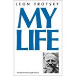 [My Life: An Attempt at an Autobiography] [By: Trotsky, Leon] [June, 1970]