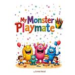 My Monster Playmate: Children Colouring Book | Hard Cover | 62 One-Sided Colouring Pages | Perfect choice for screen-free, meaningful playtime that nurtures both artistic skills and tender hearts.