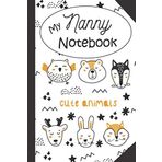 My Nanny Notebook: Parent-Nanny Liaison Notebook Baby logbook- Nanny Log Book|Facilitates communication between parents and the nanny : ideal tool to ... Diapers, Activities And Supplies Needed.