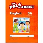 My Pals Are Here! English Workbook 5-A - Judy Ling Anne Smith