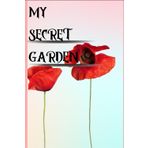 My Secret Garden: safe and private place for your thoughts to grow: My Secret Garden" symbolizes a safe, sacred space where young women can cultivate ... and creatively. Like a real garden, the