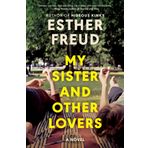 My Sister and Other Lovers: A Novel