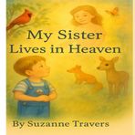 My Sister Lives in Heaven