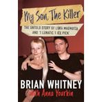 My Son, The Killer: The Untold Story of Luka Magnotta and "1 Lunatic 1 Ice Pick"