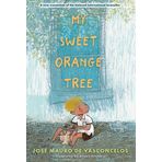 My Sweet Orange Tree - Jose Mauro De Vasconcelos