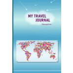 My Travel journal: voyage planner to fill in, logbook to prepare and organise your trip and write your memories, 100 pages, format 6x9 in. RevengeTravel !