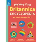 My Very First Britannica Encyclopedia: For curious kids aged 0 to 3