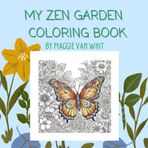 My Zen Garden Coloring Book: Detailed and Bold Coloring for Teens and Adults, Relaxation and Calm (My Coloring Books)