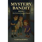 Mystery Bandit: The Curious Clatter at Church: 2