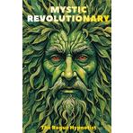 Mystic Revolutionary: George Bernard Shaw, The Bogomils, And the Technology Of Social Change