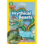 Mythical Beasts (National Geographic Kids Readers, Level 3/Fact Reader): 100 Fun Facts about Real Animals and the Myths They Inspire