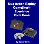 N64 Action Replay GameShark Everdrive Code Book: Every AR / GS code you'll ever need for the Nintendo 64 (Game Genie Code Books)