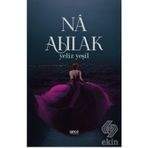 Na Ahlak - Yeliz Yeşil