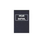 Nacario Dear Sister,: Grief Journal Notebook For Grieving, Remembering And Mourning Your Sibling (Sister) ,