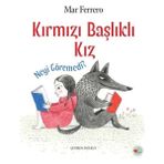 Nacario Kırmızı Başlıklı Kız Neyi Göremedi?
