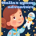 Naila's space adventure: The cosmos is calling—keep exploring