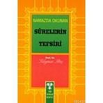 NAMAZDA OKUNAN SURELERIN TEFSIRI - SÜLEYMAN ATEŞ