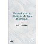 Namus Söylemi ve Cinsiyetlendirilmiş Milliyetçilik - Erdi Aksakal