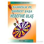 NAMUSLU OL DÜRÜST YAŞA HEDEFINE ULAŞ - ERICH J. LEJEUNE