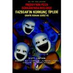 Nan Kitap Freddy nin Pizza Dükkanı nda Beş Gece: Fazbear ın Korkunç Tipleri Grafik Roman Serisi #2