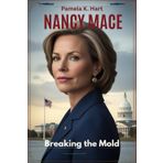 Nancy Mace: Breaking the Mold: How One Woman’s Fight for Justice and Leadership Changed South Carolina Politics